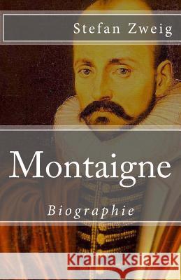 Montaigne Stefan Zweig 9781546346296 Createspace Independent Publishing Platform - książka