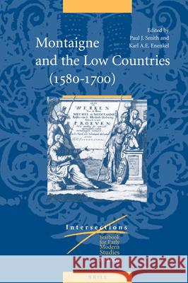 Montaigne and the Low Countries (1580-1700) Karl A. E.. Enenkel, Mark S. Smith 9789004156326 Brill - książka