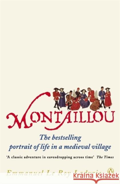 Montaillou: Cathars and Catholics in a French Village 1294-1324 Emmanuel Le Roy Ladurie 9780140137002 Penguin Books Ltd - książka