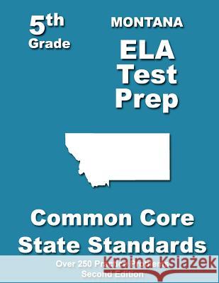 Montana 5th Grade ELA Test Prep: Common Core Learning Standards Treasures, Teachers' 9781492252283 Createspace - książka