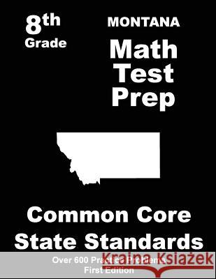 Montana 8th Grade Math Test Prep: Common Core Learning Standards Teachers' Treasures 9781508411307 Createspace - książka