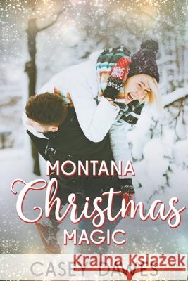 Montana Christmas Magic Casey Dawes 9798201122867 Mountain Vines Publishing - książka