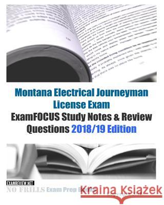 Montana Electrical Journeyman License Exam ExamFOCUS Study Notes & Review Questions Examreview 9781727223583 Createspace Independent Publishing Platform - książka