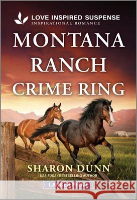 Montana Ranch Crime Ring Sharon Dunn 9781335906588 Love Inspired Suspense Larger Print - książka