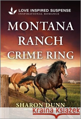 Montana Ranch Crime Ring Sharon Dunn 9781335957603 Love Inspired Suspense - książka