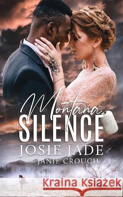 Montana Silence Josie Jade   9781950802722 Calamittie Jane Publishing - książka