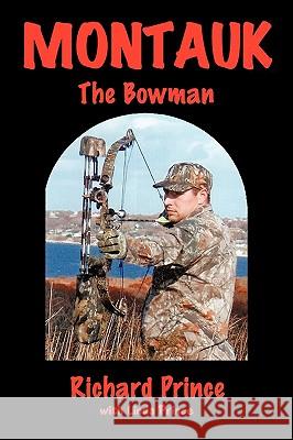 Montauk: The Bowman Prince, Richard 9781438988962 Authorhouse - książka