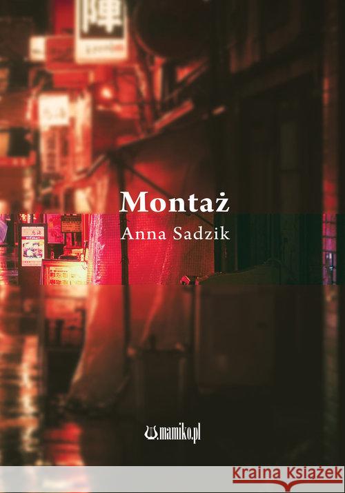Montaż Sadzik Anna 9788365795526 Mamiko - książka
