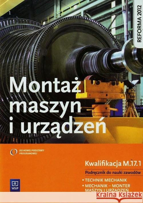 Montaż maszyn i urządzeń. Kwalifikacja M.17.1 Zawora Józef 9788302146732 WSiP - książka