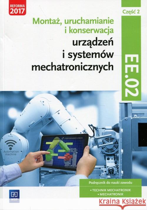 Montaż, uruchamianie i konserwacja urz. cz2 ELM.03 Goździaszek Piotr Mikołajczak Adrian 9788302172021 WSiP - książka