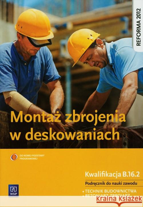 Montaż zbrojenia w deskowaniach WSiP Kozłowski Mirosław 9788302136252 WSiP - książka