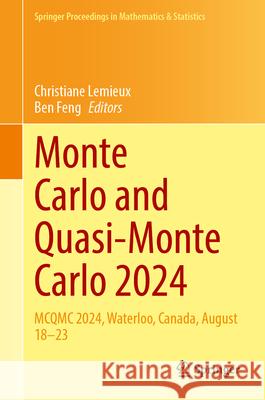 Monte Carlo and Quasi-Monte Carlo 2024: McQmc 2024, Waterloo, Canada, August 18-23 Christiane LeMieux Ben Feng 9783032105899 Springer - książka