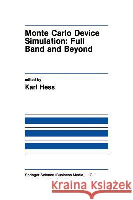 Monte Carlo Device Simulation: Full Band and Beyond Hess, Karl 9781461368007 Springer - książka