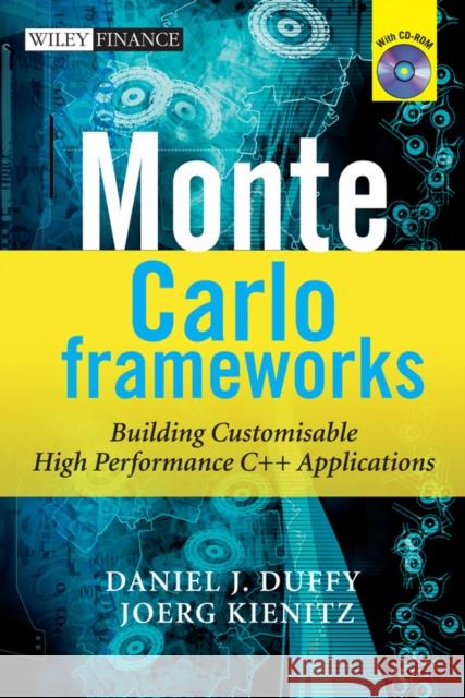 monte carlo frameworks: building customisable high-performance c++ applications  Duffy, Daniel J. 9780470060698 John Wiley & Sons - książka