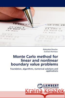 Monte Carlo method for linear and nonlinear boundary value problems Abdujabar Rasulov, Gulnora Raimova 9783845411835 LAP Lambert Academic Publishing - książka