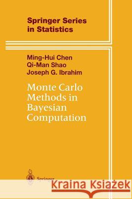 Monte Carlo Methods in Bayesian Computation Ming-Hui Chen Qi-Man Shao Joseph G. Ibrahim 9781461270744 Springer - książka