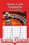 Monte Carlo Simulation: The Art of Random Process Characterization D. James Benton 9781980577874 Independently Published