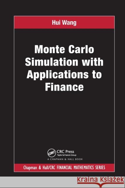 Monte Carlo Simulation with Applications to Finance Hui Wang 9780367381356 CRC Press - książka