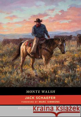 Monte Walsh Jack Schaefer 9780826358578 University of New Mexico Press - książka