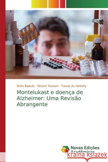 Montelukast e doença de Alzheimer: Uma Revisão Abrangente Badulla, Wafa; Hussein, Weiam; AL-Heibshy, Fawaz 9786200583031 Novas Edicioes Academicas - książka