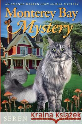 Monterey Bay Mystery Seren Goode, Seren Star Goode 9798223212874 Goodestar - książka