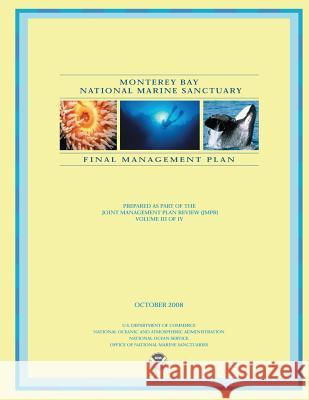 Monterey Bay National Marine Sanctuary Final Management Plan National Marine Sanctuaries 9781495348617 Createspace - książka