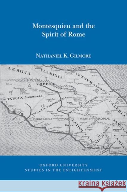 Montesquieu and the Spirit of Rome Nathaniel K. Gilmore 9781802070248 Liverpool University Press - książka