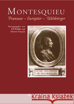 Montesquieu: Franzose - Europäer - Weltbürger Effi Böhlke, Etienne François 9783050041650 Walter de Gruyter - książka