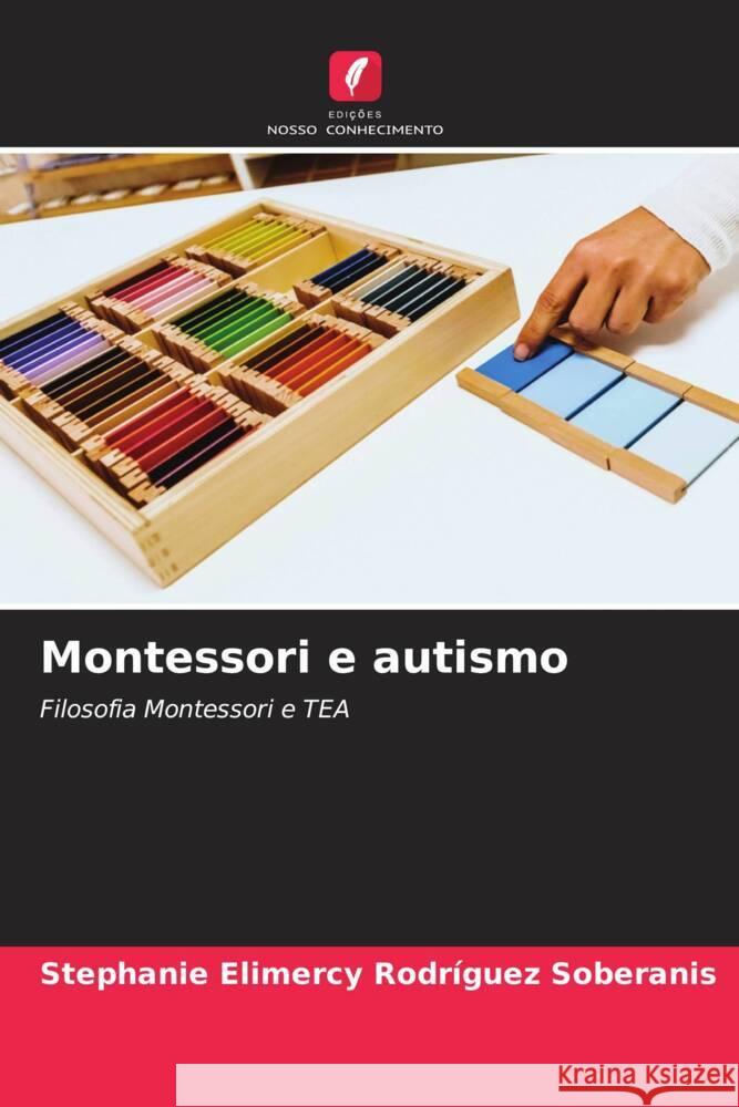 Montessori e autismo Rodríguez Soberanis, Stephanie Elimercy 9786207092468 Edições Nosso Conhecimento - książka