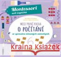 Montessori-Moje první kniha o počítání Chiara  Piroddi 9788027605149 Slovart - książka