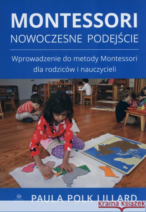 Montessori. Nowoczesne podejście Polk Lillardc Paula 9788377441787 Harmonia - książka