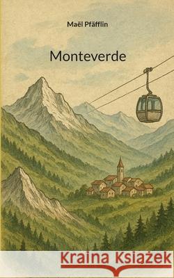 Monteverde Ma?l Pf?fflin 9783695159413 Bod - Books on Demand - książka