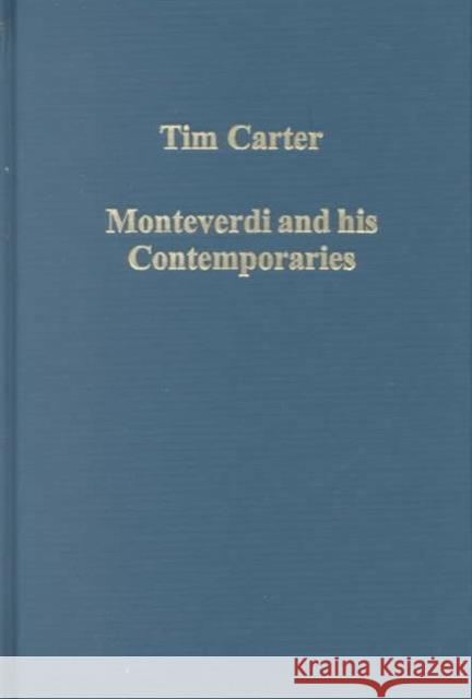 Monteverdi and His Contemporaries Carter, Tim 9780860788232 Variorum - książka