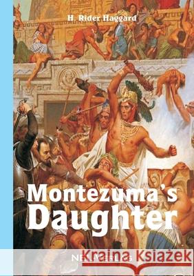 Montezuma's Daughter Henry Rider Haggard 9780244149826 Lulu.com - książka
