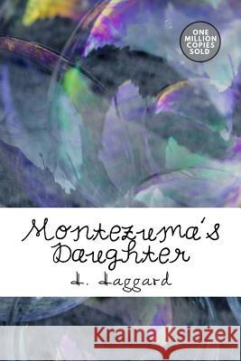 Montezuma's Daughter H. Rider Haggard 9781718943728 Createspace Independent Publishing Platform - książka