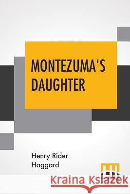 Montezuma's Daughter H. Rider Haggard 9789353362164 Lector House - książka