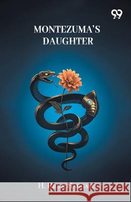 Montezuma's Daughter H. Rider Haggard 9789374837573 Double 9 Books - książka