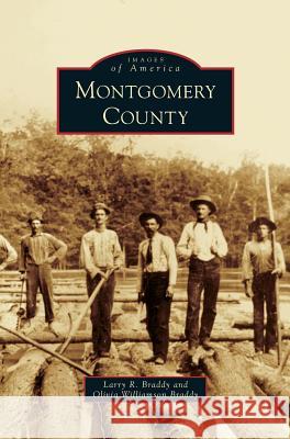 Montgomery County Larry Ronald Braddy, Olivia Williamson Braddy 9781531657642 Arcadia Publishing Library Editions - książka