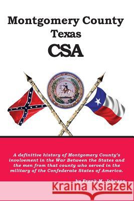 Montgomery County, Texas, CSA Frank M. Johnson 9780615877082 Frank M. Johnson - książka