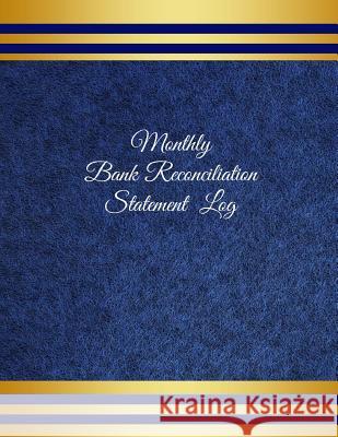 Monthly Reconciliation Statement Log Elizabeth Srm Cole 9781542916097 Createspace Independent Publishing Platform - książka