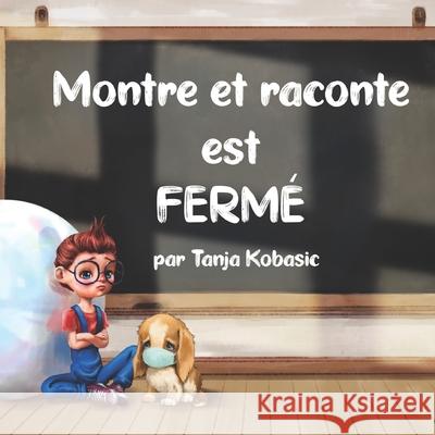 Montre et Raconte est Fermé Danis, Brigitte 9781777334161 978-1-7773341-6-1 - książka