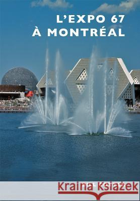 Montreal's Expo 67 Bill Cotter 9781467117111 Arcadia Publishing (SC) - książka
