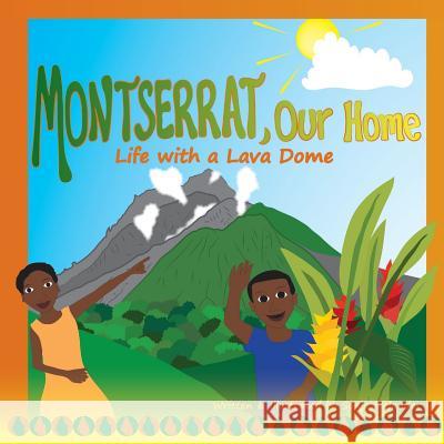 Montserrat Our Home: Life with a Lava Dome Sonja Melander 9781495422874 Createspace - książka