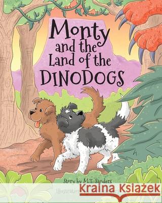 Monty and the Land of the Dinodogs Mt Sanders Zoe Saunders 9781913071608 2qt Limited (Publishing) - książka