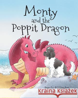 Monty and the Poppit Dragon M. T. Sanders Zoe Saunders 9781912014064 2qt Limited (Publishing) - książka