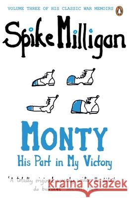 Monty: His Part in My Victory Spike Milligan 9780241958117  - książka