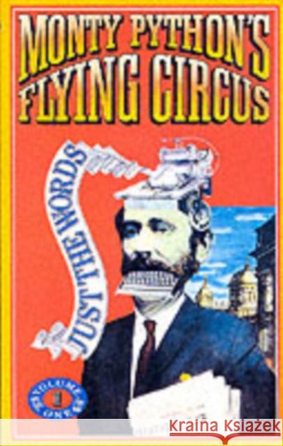 Monty Python Flying Circus - Just the Words: v. 1 Monty Python 9780413741004 METHUEN PUBLISHING LTD - książka