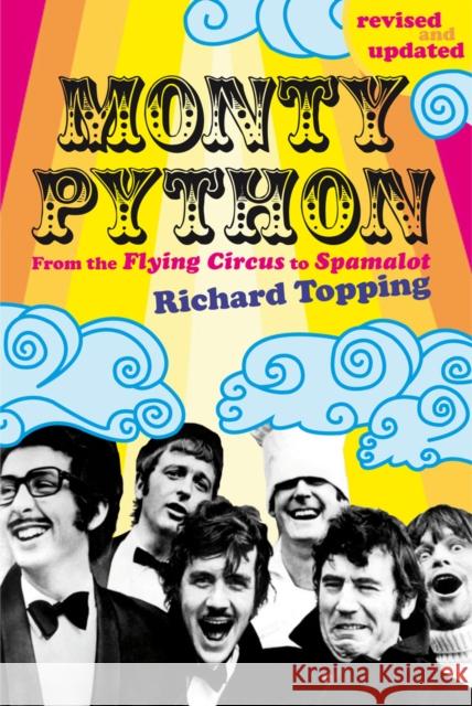 Monty Python: From the Flying Circus to Spamalot Topping, Richard 9780753513156 Virgin Books - książka