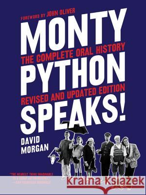 Monty Python Speaks, Revised and Updated Edition: The Complete Oral History David Morgan 9780062866448 Dey Street Books - książka