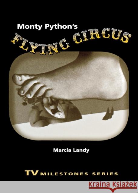 Monty Python's Flying Circus Marcia Landy 9780814331033 Wayne State University Press - książka
